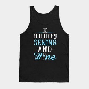 Fueled by Sewing and Wine Tank Top